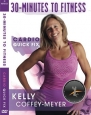 Kelly Coffey-Meyer's 30-Minutes to Fitness Cardio Quick Fix